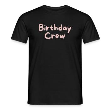 Birthday Crew - Men's T-Shirt - black - Front - AI Model Male 178 light (178cm)