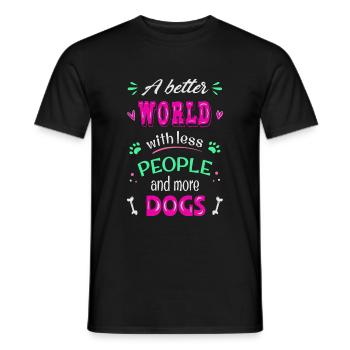 A better World with less people and more dogs - Men's T-Shirt - black - Front - AI Model Male 178 light (178cm)