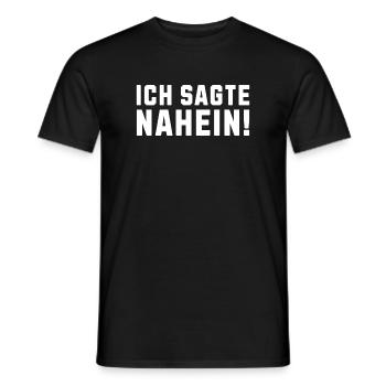 Ich sagte Nahein! Lustiger Spruch - Männer T-Shirt - Schwarz - Vorne - AI Model Male 178 light (178cm)