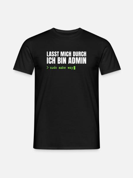 Lasst mich durch, ich bin Admin – Sudo Make Way - Männer T-Shirt - Schwarz