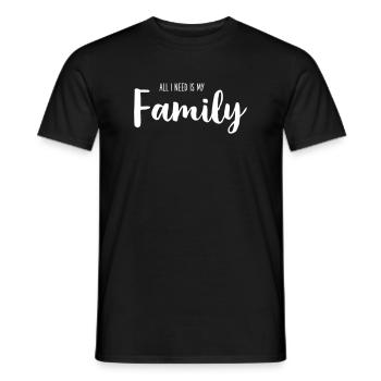 All I Need Is My Family - Männer T-Shirt - Schwarz - Vorne - AI Model Male 178 light (178cm)