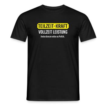 Teilzeit Vollzeit Lustiges Geschenk für Kollegen - Männer T-Shirt - Schwarz - Vorne - AI Model Male 178 light (178cm)