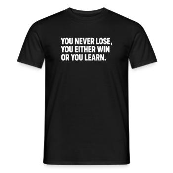 You Never Lose, You Either Win or Learn - Men's T-Shirt - black - Front - AI Model Male 178 light (178cm)
