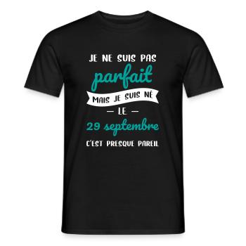 Anniversaire - Pas parfait mais né le 29 Septembre - T-shirt homme - noir - Devant - AI Model Male 178 light (178cm)