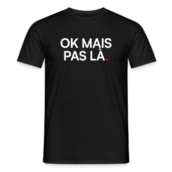 OK BUT NOT HERE. | Funny humour - Men's T-Shirt - black - Front - AI Model Male 178 light (178cm)