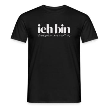 Ich bin trotzdem freundlich Humorvolles Statement - Männer T-Shirt - Schwarz - Vorne - AI Model Male 178 light (178cm)