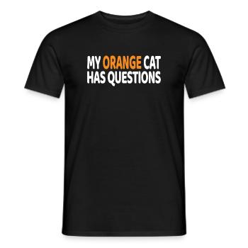 Meine orangefarbene Katze hat Fragen, lustiges Katzenliebhaber-Geschenk - Männer T-Shirt - Schwarz - Vorne - AI Model Male 178 light (178cm)