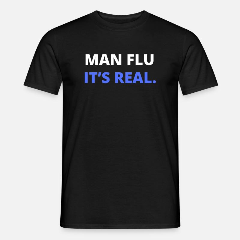 Mann Grippe Es ist echte Illustration - Männer T-Shirt - Schwarz
