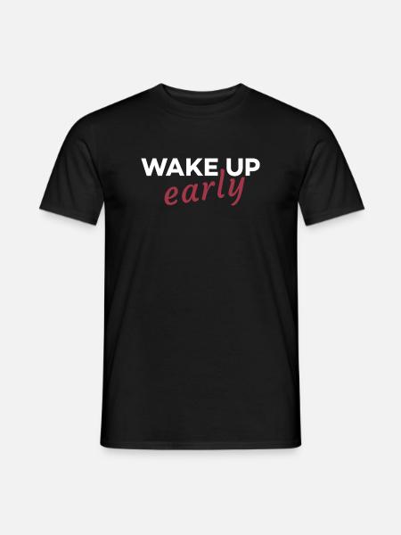 Wake up early - Men's T-Shirt - black