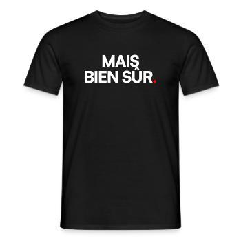 MAIS BIEN SÛR | Expression humour minimaliste - T-shirt homme - noir - Devant - AI Model Male 178 light (178cm)
