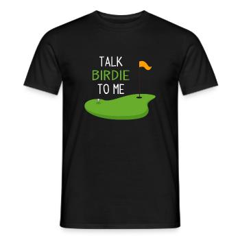 Funny Golf Talk Birdie To Me - Men's T-Shirt - black - Front - AI Model Male 178 light (178cm)