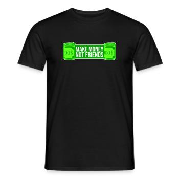 Gagne de l’argent, pas des amis, slogan Slogan - T-shirt homme - noir - Devant - AI Model Male 178 light (178cm)