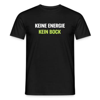 Kein Energie Kein Bock Typo Shirt - Männer T-Shirt - Schwarz - Vorne - AI Model Male 178 light (178cm)