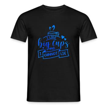 I Like Big Cups And I Cannot Lie Tea Lover Tea Dri - Männer T-Shirt - Schwarz - Vorne - AI Model Male 178 light (178cm)