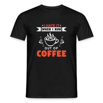 ICH HASSE ES, WENN MIR DER KAFFEE AUSGEHT - Männer T-Shirt - Schwarz - Vorne - AI Model Male 178 light (178cm)