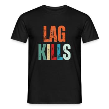 Lag Kills Funny Gaming Gamer Quote - Men's T-Shirt - black - Front - AI Model Male 178 light (178cm)