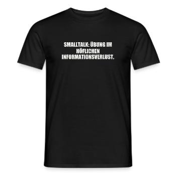 SMALLTALK: ÜBUNG IM HÖFLICHEN INFORMATIONSVERLUST - Männer T-Shirt - Schwarz - Vorne - AI Model Male 178 light (178cm)