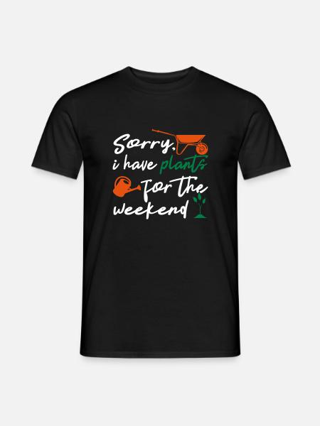 I Have Plants For The Weekend - Men's T-Shirt - black