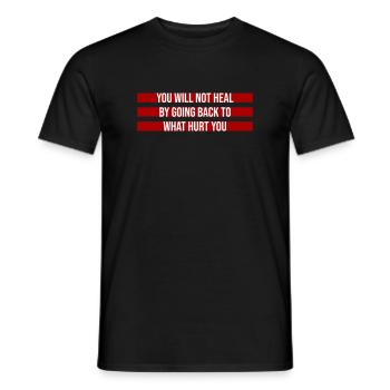 You Will Not Heal Healing Pain Let Go New - Men's T-Shirt - black - Front - AI Model Male 178 light (178cm)