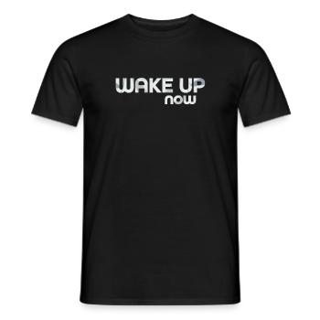 Wake up now - Men's T-Shirt - black - Front - AI Model Male 178 light (178cm)