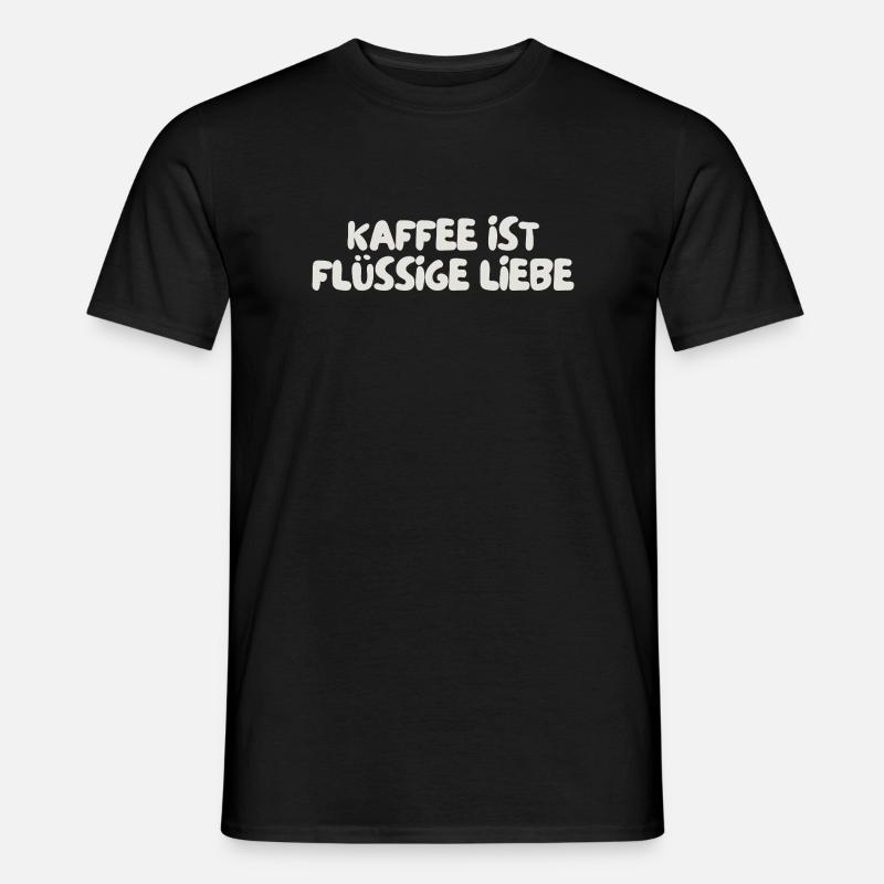 Kaffee ist flüssige Liebe - Männer T-Shirt - Schwarz