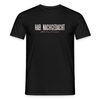 Hab nachgedacht–Jetzt ist es schlimmer Typografie - Männer T-Shirt - Schwarz - Vorne - AI Model Male 178 light (178cm)