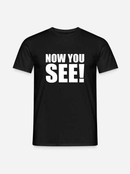 Now you see - Men's T-Shirt - black
