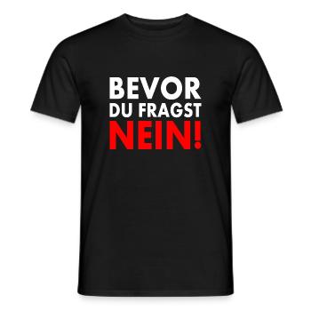 Bevor du fragst nein - Männer T-Shirt - Schwarz - Vorne - AI Model Male 178 light (178cm)