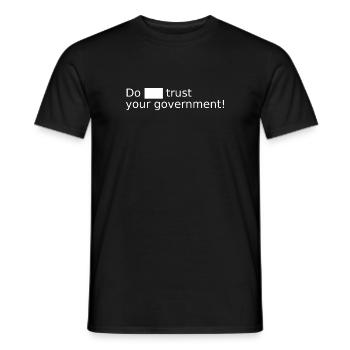 Do not trust your government - Men's T-Shirt - black - Front - AI Model Male 178 light (178cm)