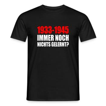 1933 - 1945 still nothing learned - Men's T-Shirt - black - Front - AI Model Male 178 light (178cm)