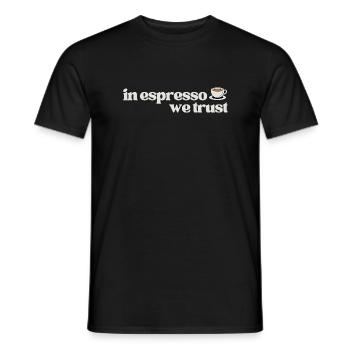In Espresso We Trust (Coffee, Barista) - Men's T-Shirt - black - Front - AI Model Male 178 light (178cm)