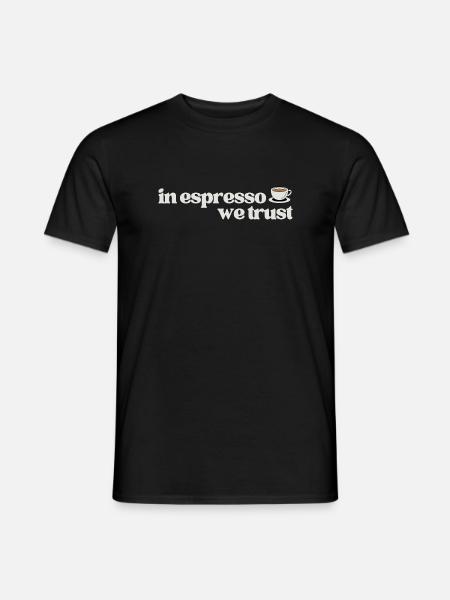 Dans Espresso We Trust (café, barista) - T-shirt homme - noir