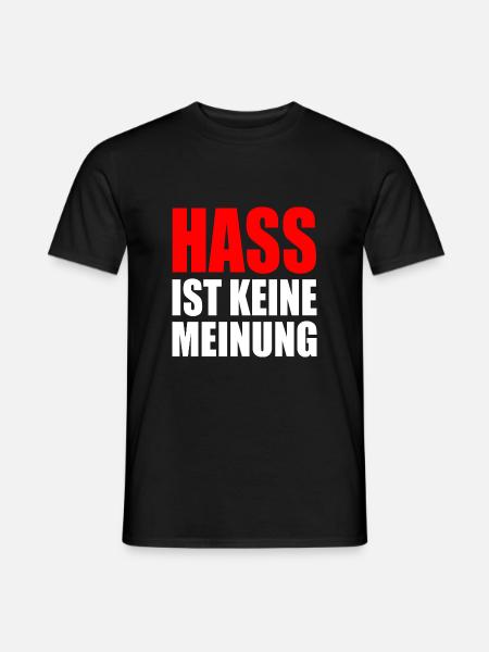 hass ist keine meinung - Männer T-Shirt - Schwarz