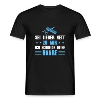 Friseur Sei lieber nett zu mir - Männer T-Shirt - Schwarz - Vorne - AI Model Male 178 light (178cm)