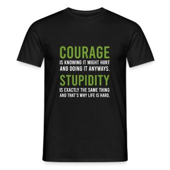 Courage Stupidity Courage and Stupid Gift - Men's T-Shirt - black - Front - AI Model Male 178 light (178cm)