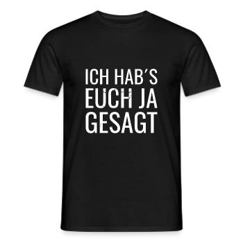 Ich hab`s euch ja gesagt - Männer T-Shirt - Schwarz - Vorne - AI Model Male 178 light (178cm)