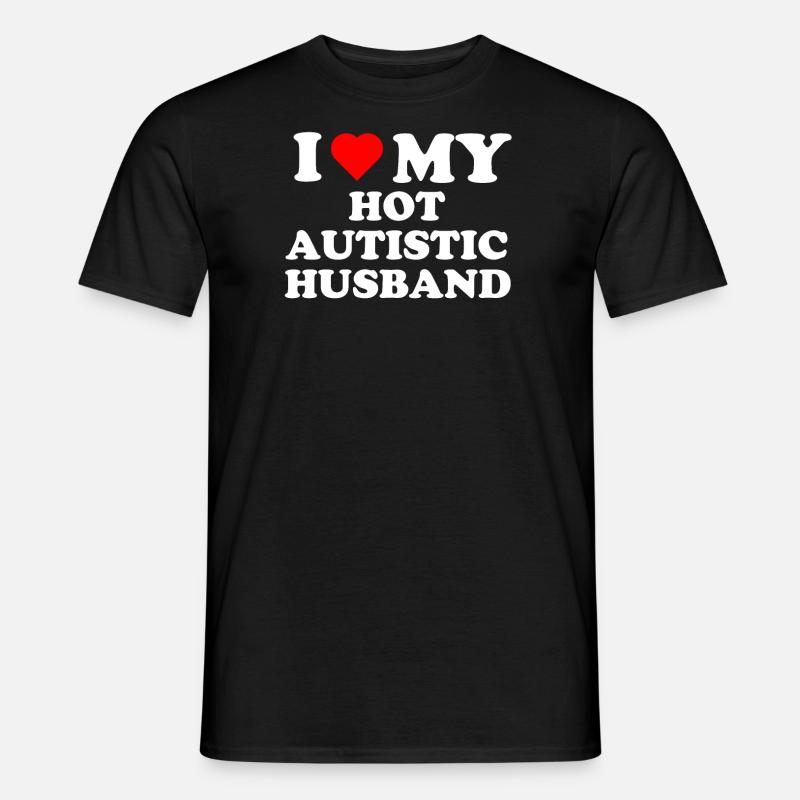 Ich liebe meinen heißen autistischen Ehemann - Männer T-Shirt - Schwarz