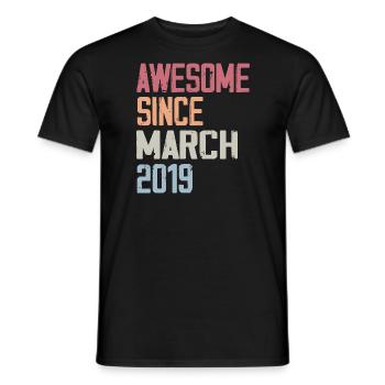 2019 March Birth Birthday March 2019 Gift - Men's T-Shirt - black - Front - AI Model Male 178 light (178cm)