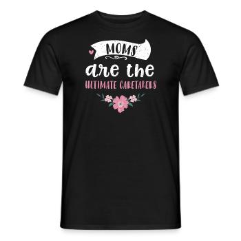 Moms are the ultimate caretakers - Männer T-Shirt - Schwarz - Vorne - AI Model Male 178 light (178cm)