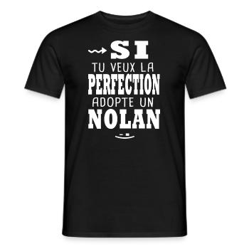Nolan Si tu veux la perfection Cadeau nolan - T-shirt homme - noir - Devant - AI Model Male 178 light (178cm)