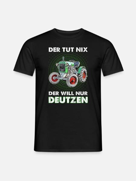 Der will nur deutzen - Traktor Landwirt Motiv Hof - Männer T-Shirt - Schwarz