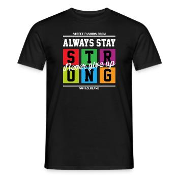 Restez toujours fort - T-shirt homme - noir - Devant - AI Model Male 178 light (178cm)