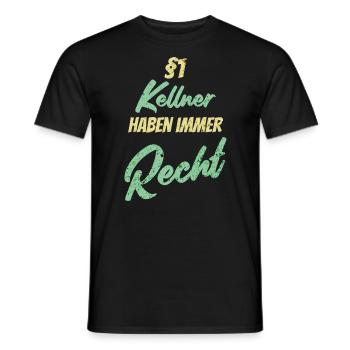 §1 Kellner haben immer Recht - Männer T-Shirt - Schwarz - Vorne - AI Model Male 178 light (178cm)