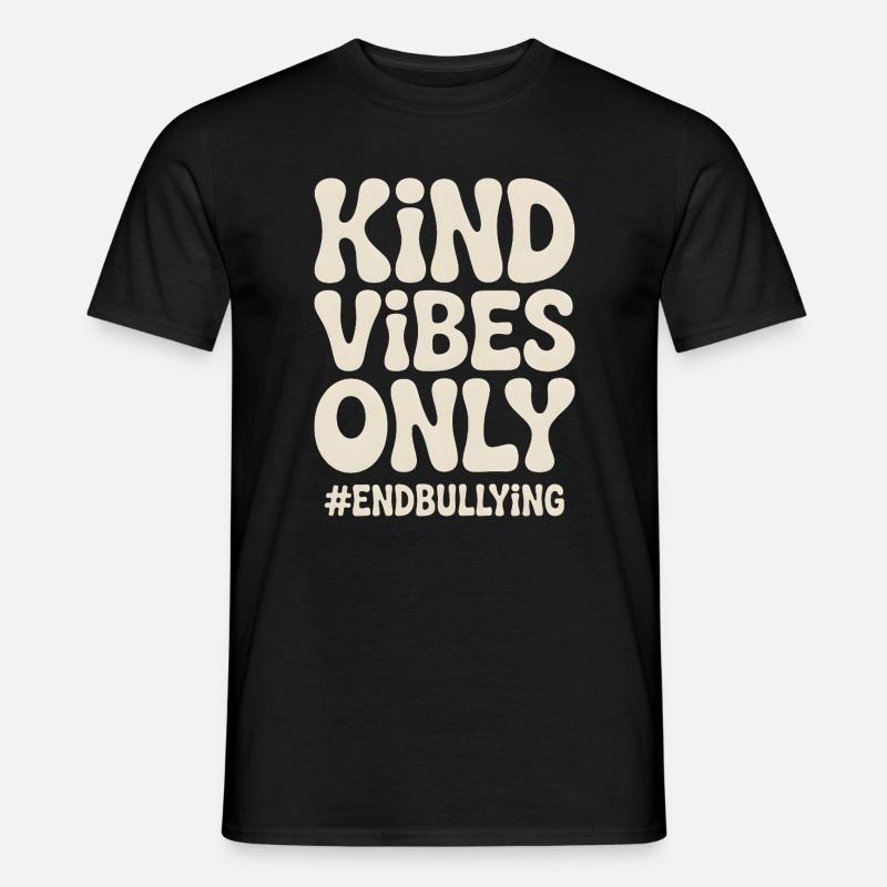 Freundliche Vibes beenden nur Mobbing - Männer T-Shirt - Schwarz