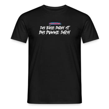 Das Böse daran ist das Dumme darin. - Männer T-Shirt - Schwarz - Vorne - AI Model Male 178 light (178cm)
