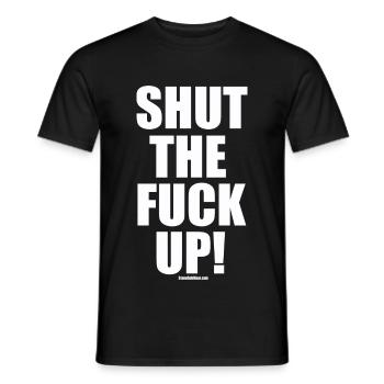 Schließen Sie das Bumsen! STFU - Männer T-Shirt - Schwarz - Vorne - AI Model Male 178 light (178cm)