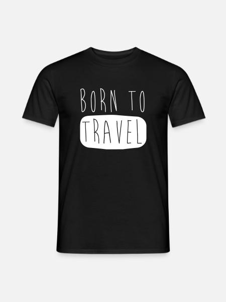 BORN TO TRAVEL - Men's T-Shirt - black