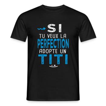 la perfection adopte un Titi Cadeau Thierry Timoté - T-shirt homme - noir - Devant - AI Model Male 178 light (178cm)