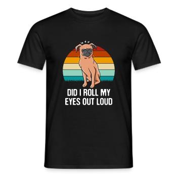 Have I got my eyes out of loud sarcastic snob - Men's T-Shirt - black - Front - AI Model Male 178 light (178cm)