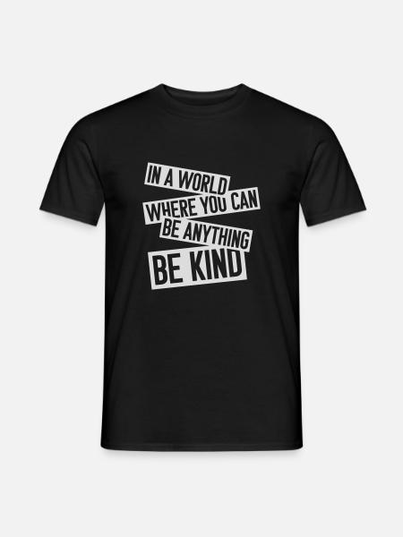 you can be kind - Männer T-Shirt - Schwarz